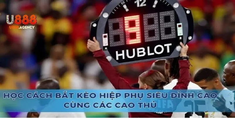 U888 – Khơi Dậy Đam Mê Thể Thao Với Kèo Hiệp Phụ